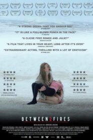 Between Two Fires – Ανάμεσα Σε Δυο Πυρα