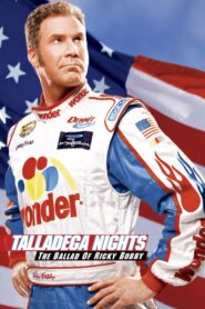 Talladega Nights: The Ballad of Ricky Bobby – Ο ελεεινός ιππότης της ασφάλτου