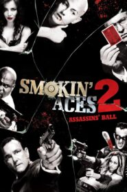 Smokin’ Aces 2: Assassins’ Ball – Άσσος στο Μανίκι 2: Ο Χορός των Δολοφόνων