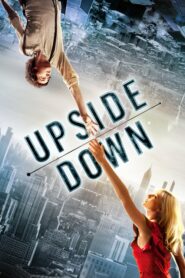 Upside Down – Ανάμεσα σε δύο κόσμους