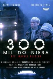 300 Miles to Heaven – 300 μίλια από τον Παράδεισο