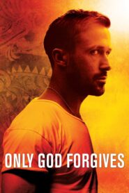 Only God Forgives – Μόνο Ο Θεός Συγχωρεί