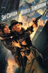Sky Captain and the World of Tomorrow – Sky Captain: Ο κόσμος του αύριο