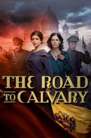 The Road to Calvary – Στα χρόνια της Θύελλας