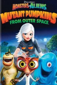 Monsters vs Aliens: Mutant Pumpkins from Outer Space
