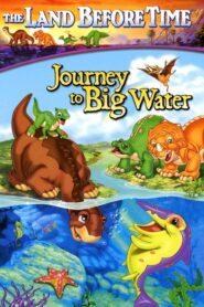 The Land Before Time IX: Journey to the Big Water – Η Γη Πριν Αρχίσει ο Χρόνος: Ταξίδι Στα Βαθιά Νερά