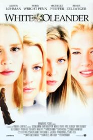 White Oleander – Η αγάπη είναι γένους θηλυκού