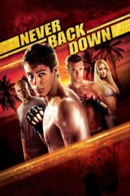 Never Back Down – Ανυποχώρητη Δύναμη
