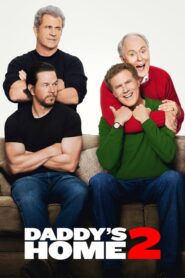 Daddy’s Home 2 – Ξαναγύρισε Ο Μπαμπάς