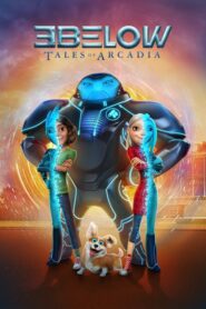 3Below: Tales of Arcadia – Tρεις από το Πουθενά: Το Έπος της Αρκάντια