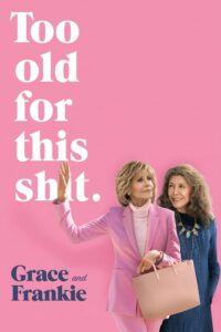 Grace and Frankie – Γκρέις και Φράνκι