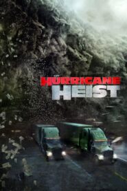 The Hurricane Heist – Η Συμμορία Του Τυφώνα