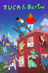 Tuca & Bertie – Τούκα & Μπέρτι