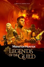 Monster Hunter: Legends of the Guild – Οι Θρύλοι της Αδελφότητας