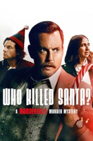 Who Killed Santa? A Murderville Murder Mystery
