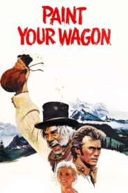 Paint Your Wagon – Ο δρόμος της ευτυχίας