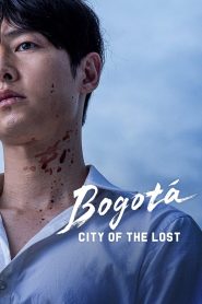 Bogotá: City of the Lost – Μπογκοτά: Η Πόλη των Χαμένων