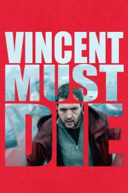 Vincent Must Die – Σκοτώστε τον Βενσάν