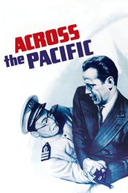 Across the Pacific – Θύελλα πέρα απ’ τον Ειρηνικό
