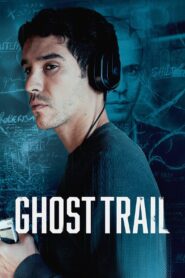 Ghost Trail – Φαντάσματα Από το Παρελθόν