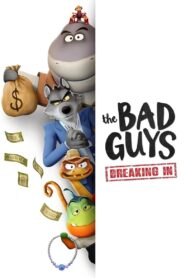 The Bad Guys: Breaking In – Τα Κακά Παιδιά: Η Διάρρηξη